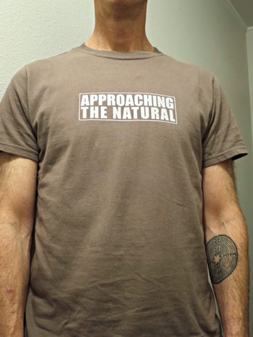 Approaching the Natural | Sid Garza-Hillman T-shirt